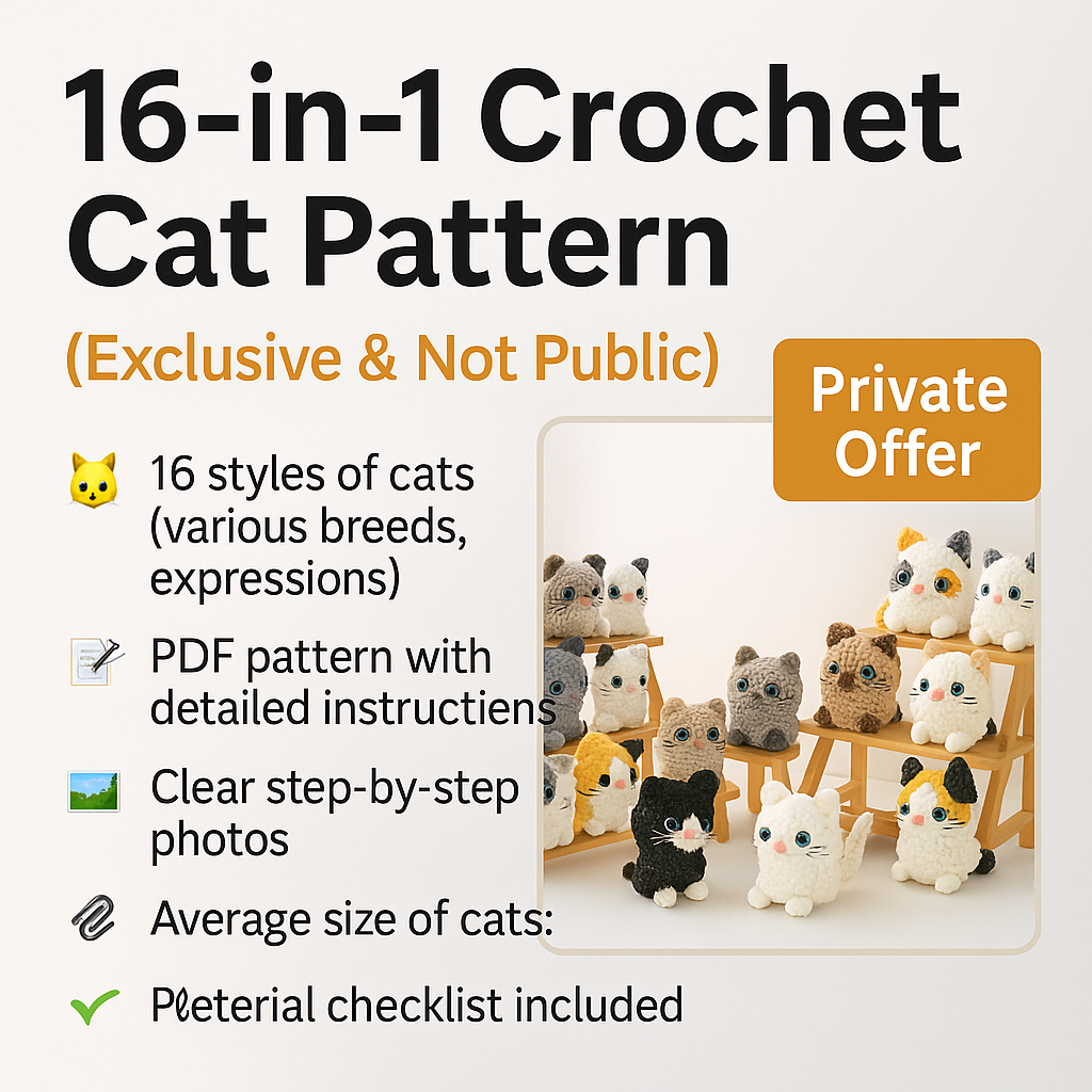 π VIP Pack β 16-in-1 Crochet Cat Pattern (Exclusive & Not Public)